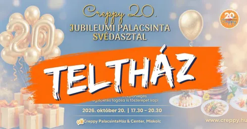CREPPY PALACSINTA ZÁRTKÖRŰ 20. SZÜLINAP